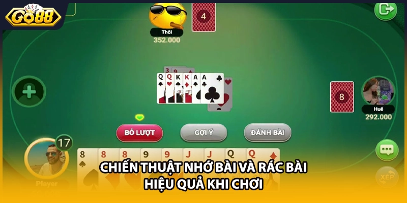 Chiến thuật nhớ bài và rác bài hiệu quả khi chơi