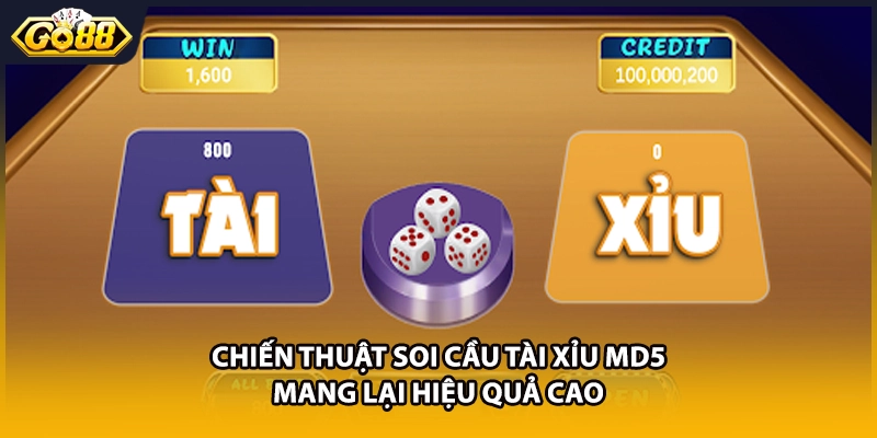 Chiến thuật soi cầu tài xỉu MD5 mang lại hiệu quả cao