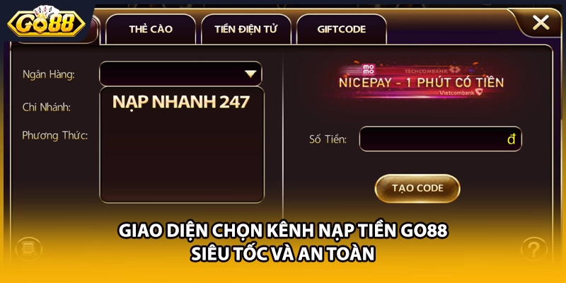 Giao diện chọn kênh nạp tiền GO88 siêu tốc và an toàn