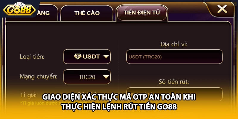 Giao diện xác thực mã OTP an toàn khi thực hiện lệnh rút tiền GO88