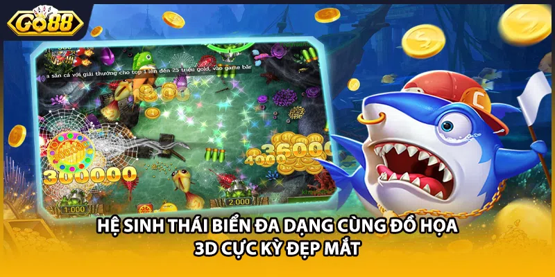 Hệ sinh thái biển đa dạng cùng đồ họa 3D cực kỳ đẹp mắt
