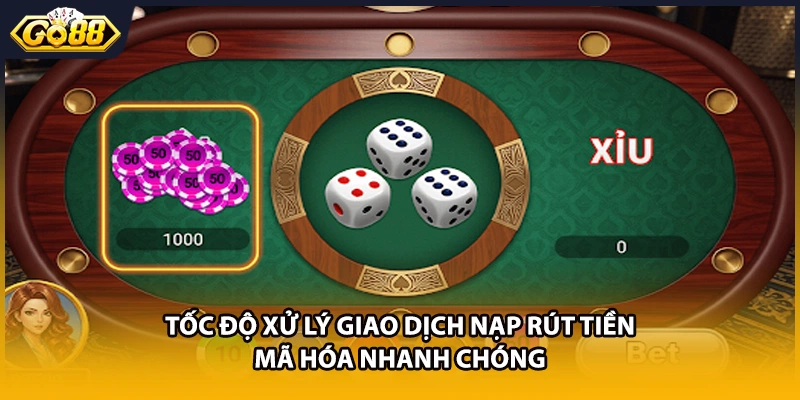 Tốc độ xử lý giao dịch nạp rút tiền mã hóa nhanh chóng